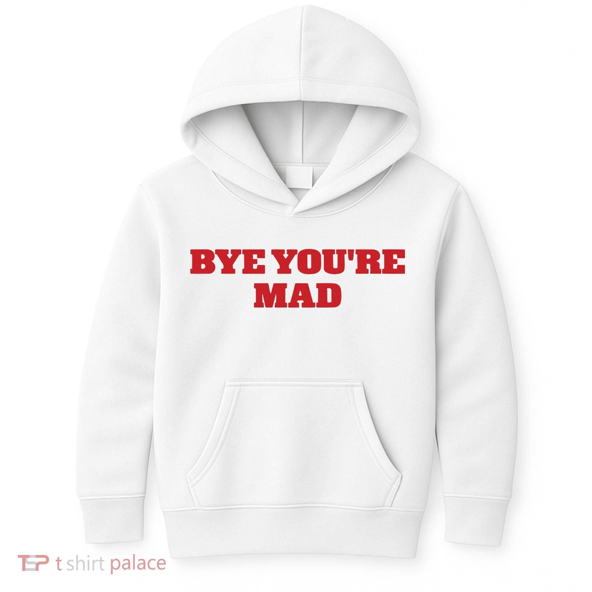 Yeahcolin Bye Youre Mad Kids Hoodie