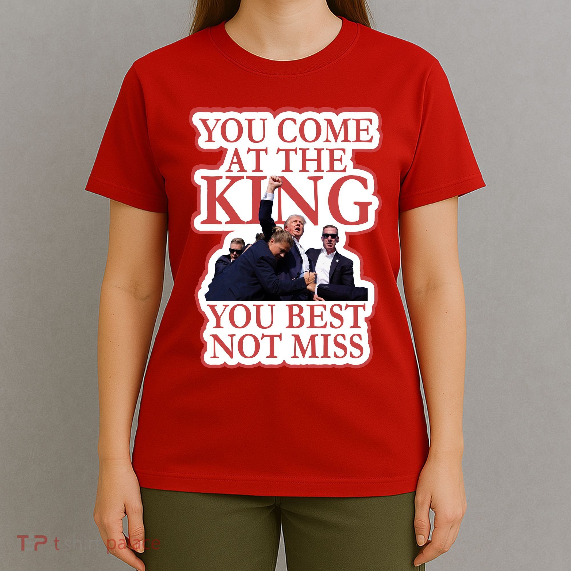 You Come At The King You Best Not Miss Donald Trump T-Shirt