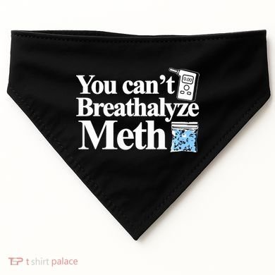 You CanT Breathalyze Meth Apparel USA-Made Doggie Bandana