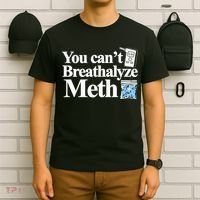 You CanT Breathalyze Meth Apparel T-Shirt thumb 6