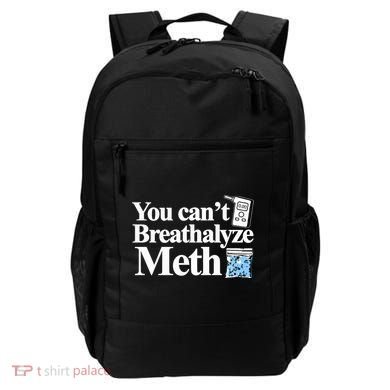 You CanT Breathalyze Meth Apparel Backpack