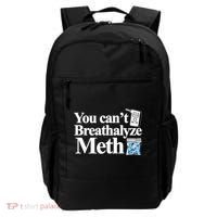 You CanT Breathalyze Meth Apparel Backpack thumb 0