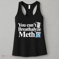 You CanT Breathalyze Meth Apparel Women's Tank Top thumb 3