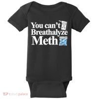 You CanT Breathalyze Meth Apparel Baby Bodysuit thumb 0