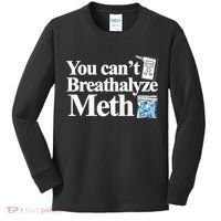 You CanT Breathalyze Meth Apparel Kids Long Sleeve Shirt thumb 0