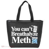 You CanT Breathalyze Meth Apparel Tote Bag thumb 0