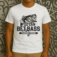 You Can Bet Bass I'm Going Fishing Fisherman T-Shirt thumb 3