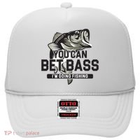 You Can Bet Bass I'm Going Fishing Fisherman Hat thumb 0