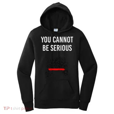 You Cannot Be Serious John Mcenroe Women's Hoodie