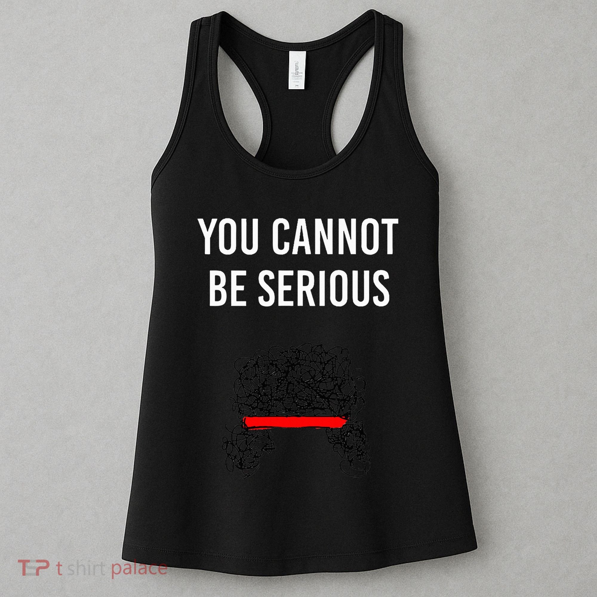 You Cannot Be Serious John Mcenroe Women's Tank Top