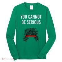 You Cannot Be Serious John Mcenroe Long Sleeve Shirt thumb 0