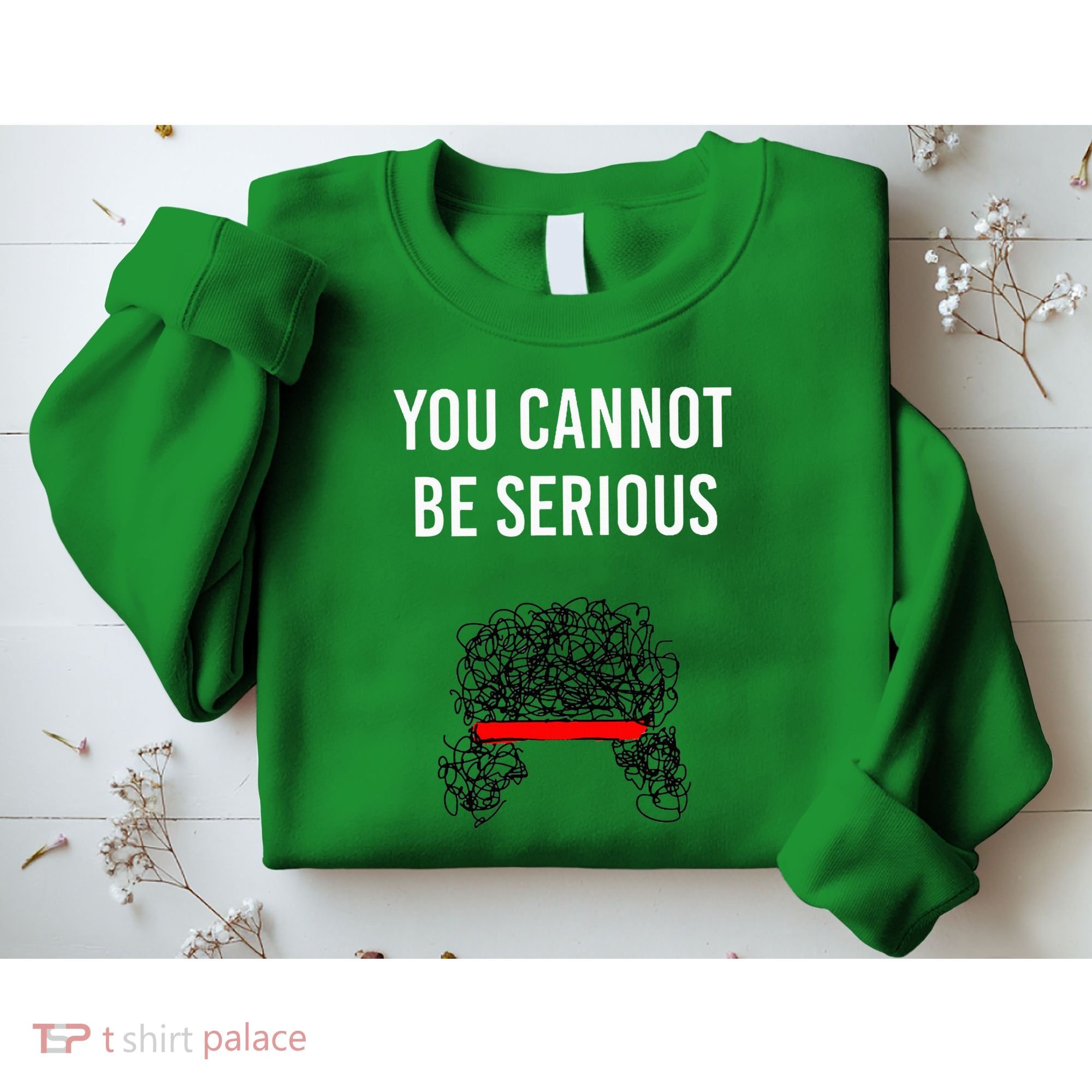 You Cannot Be Serious John Mcenroe Sweatshirt
