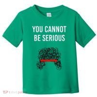 You Cannot Be Serious John Mcenroe Toddler T-Shirt thumb 0