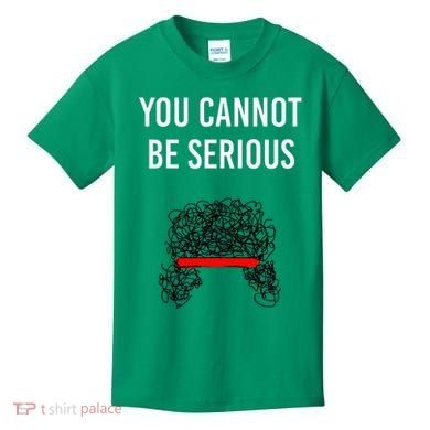 You Cannot Be Serious John Mcenroe Kids T-Shirt