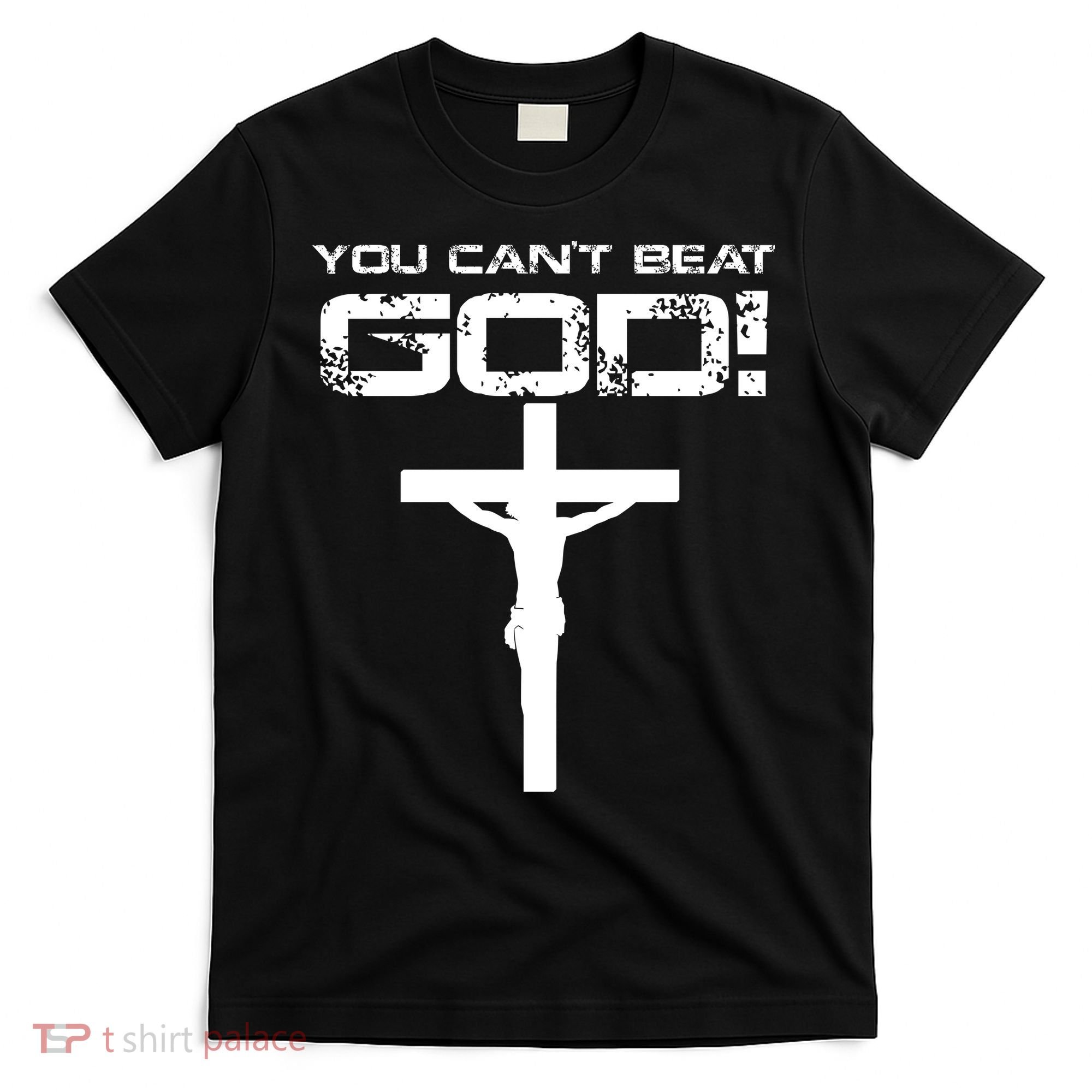 You Can't Beat God T-Shirt