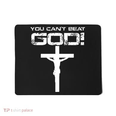 You Can't Beat God Mousepad