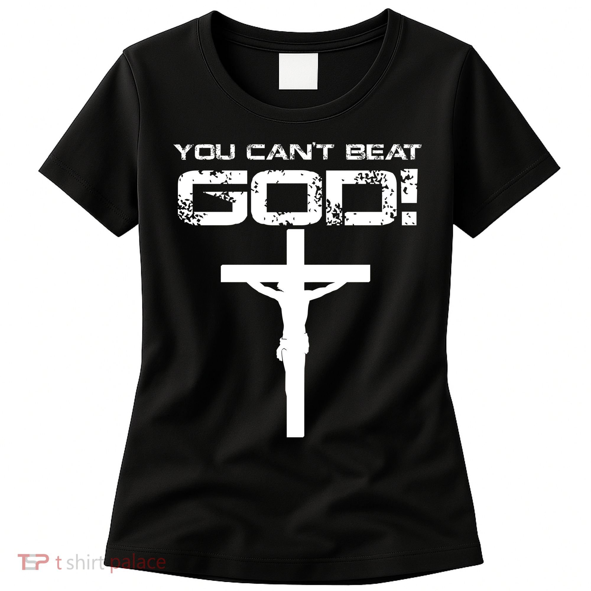 You Can't Beat God Women's T-Shirt
