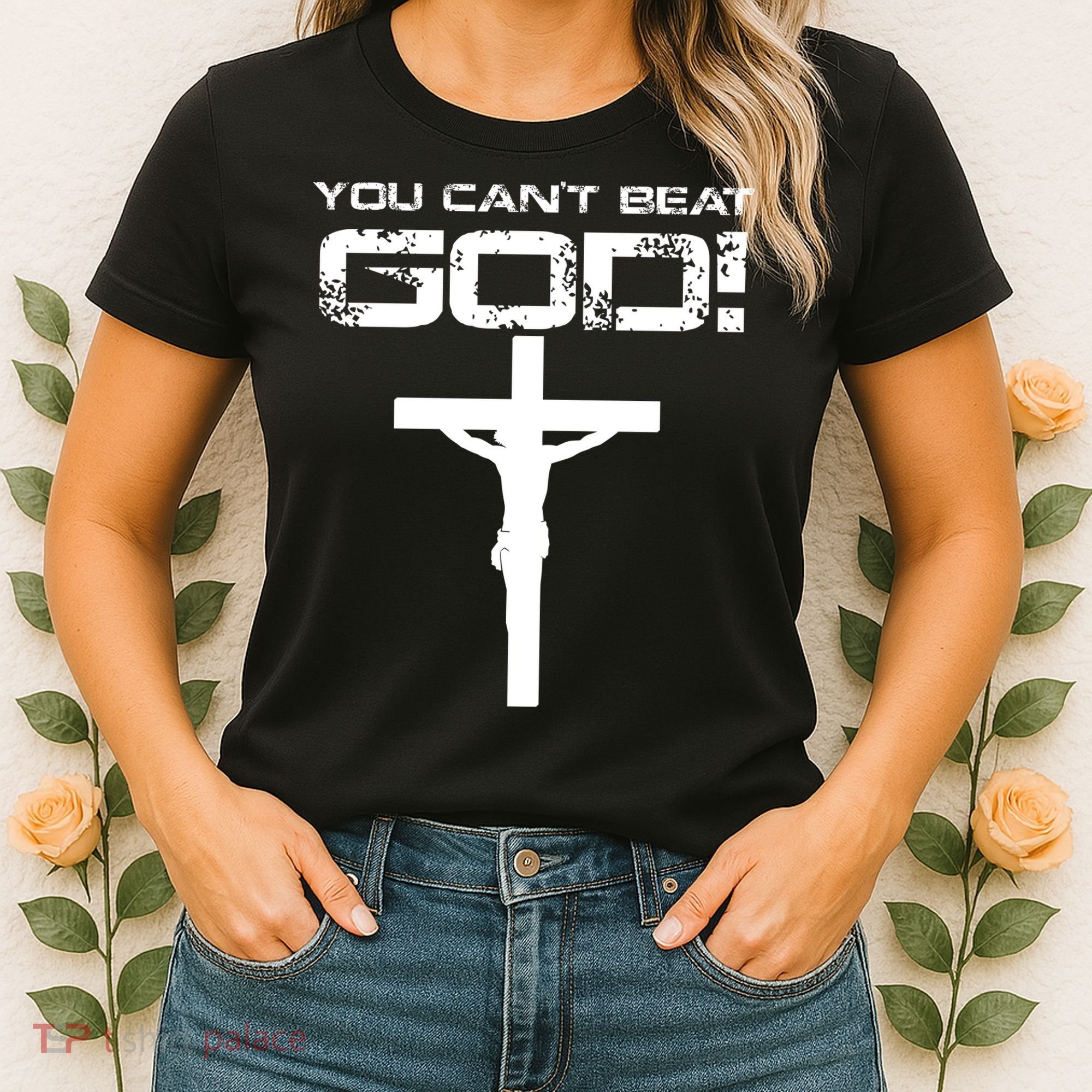 You Can't Beat God Women's T-Shirt