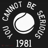 You Cannot Be Serious John Mcenroe Funny Tennisquote Sw1 Hoodie thumb 2