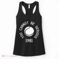 You Cannot Be Serious John Mcenroe Funny Tennisquote Sw1 Women's Tank Top thumb 0