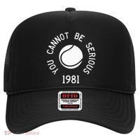 You Cannot Be Serious John Mcenroe Funny Tennisquote Sw1 Hat thumb 0