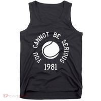 You Cannot Be Serious John Mcenroe Funny Tennisquote Sw1 Tank Top thumb 0