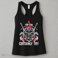 You Can Certainly Try D20 Dice Funny RPG Dragons Gamer Gift Women's Tank Top thumb 3