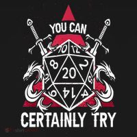 You Can Certainly Try D20 Dice Funny RPG Dragons Gamer Gift Baby Bodysuit thumb 2