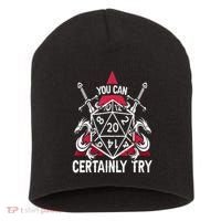 You Can Certainly Try D20 Dice Funny RPG Dragons Gamer Gift Short Acrylic Beanie thumb 0