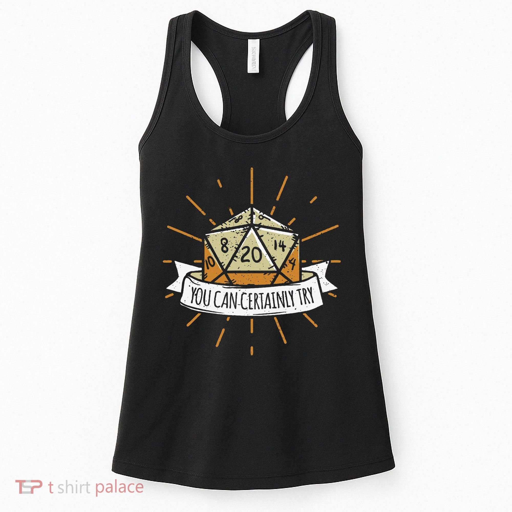 You Can Certainly Try Dragon Dice Wizard Gamer Women's Tank Top
