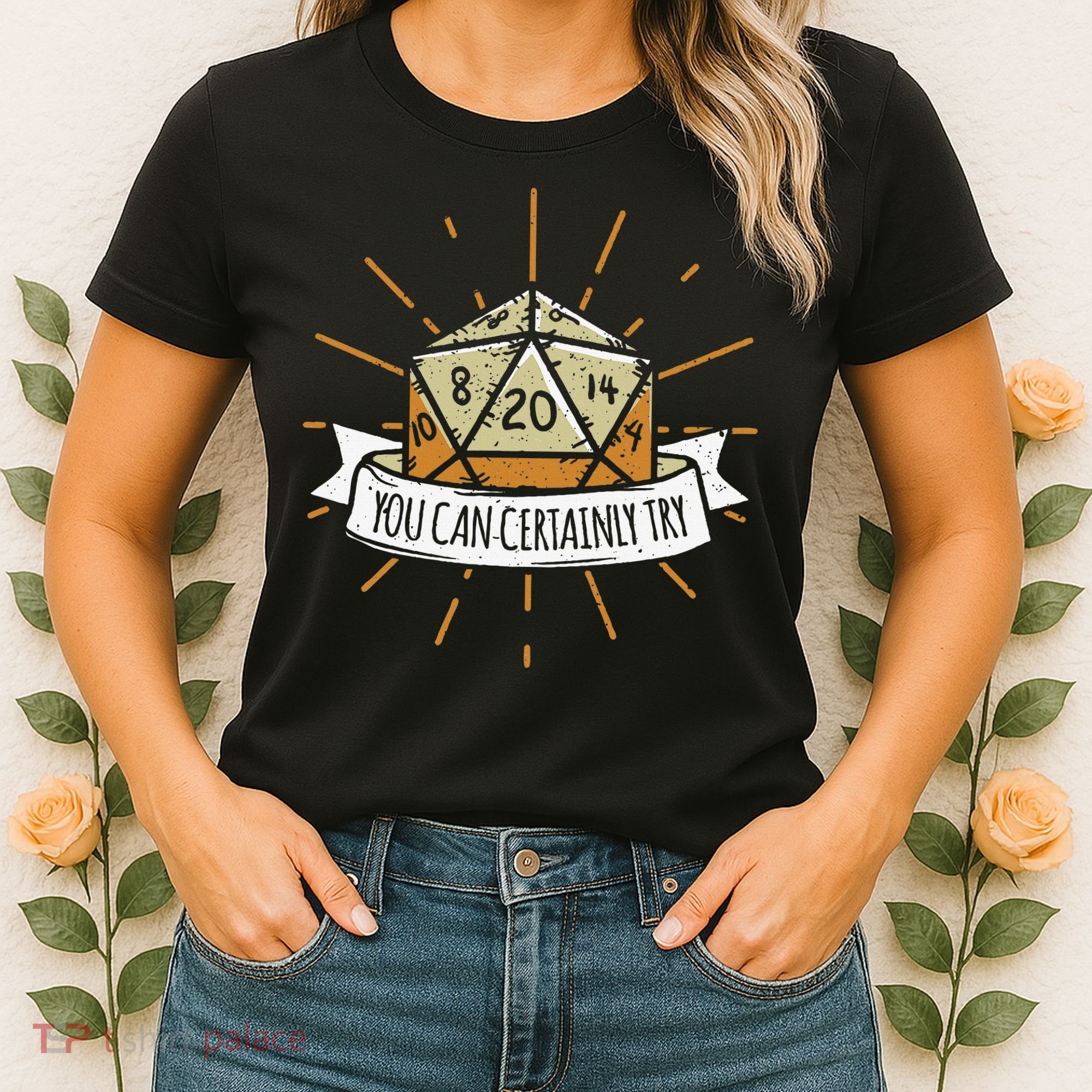 You Can Certainly Try Dragon Dice Wizard Gamer Women's T-Shirt