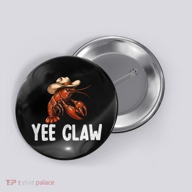 Yee Claw Crawfish Southern Funny Seafood Button