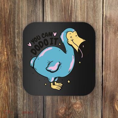 You Can Dodo It Funny Bird Motivational Coaster