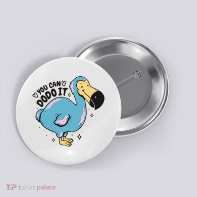 You Can Dodo It Funny Bird Motivational Button