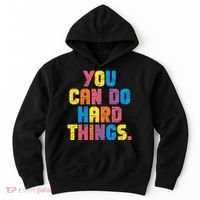 You Can Do Hard Things Motivational Quote Hoodie thumb 0