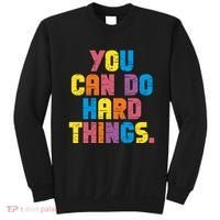 You Can Do Hard Things Motivational Quote Sweatshirt thumb 0