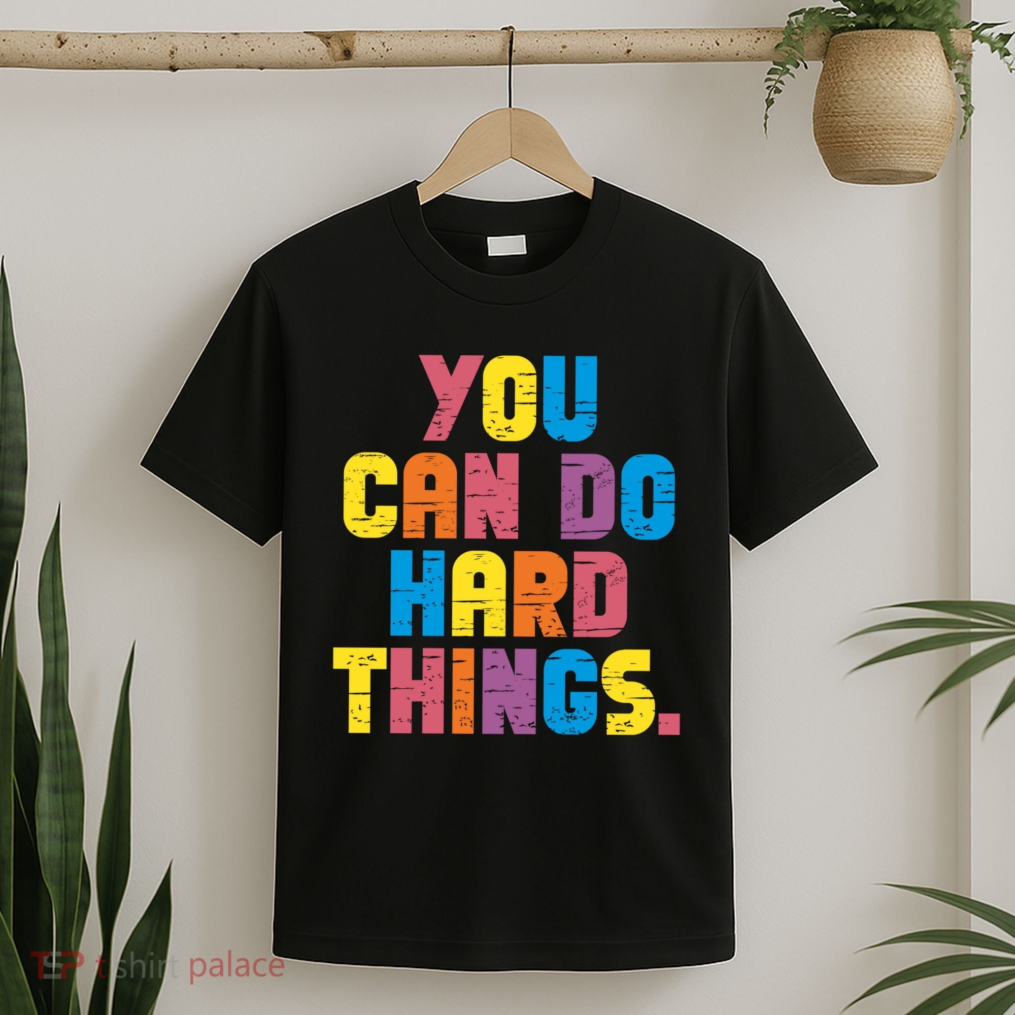 You Can Do Hard Things Motivational Quote T-Shirt