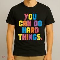 You Can Do Hard Things Motivational Quote T-Shirt thumb 3