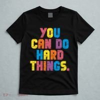 You Can Do Hard Things Motivational Quote T-Shirt thumb 5