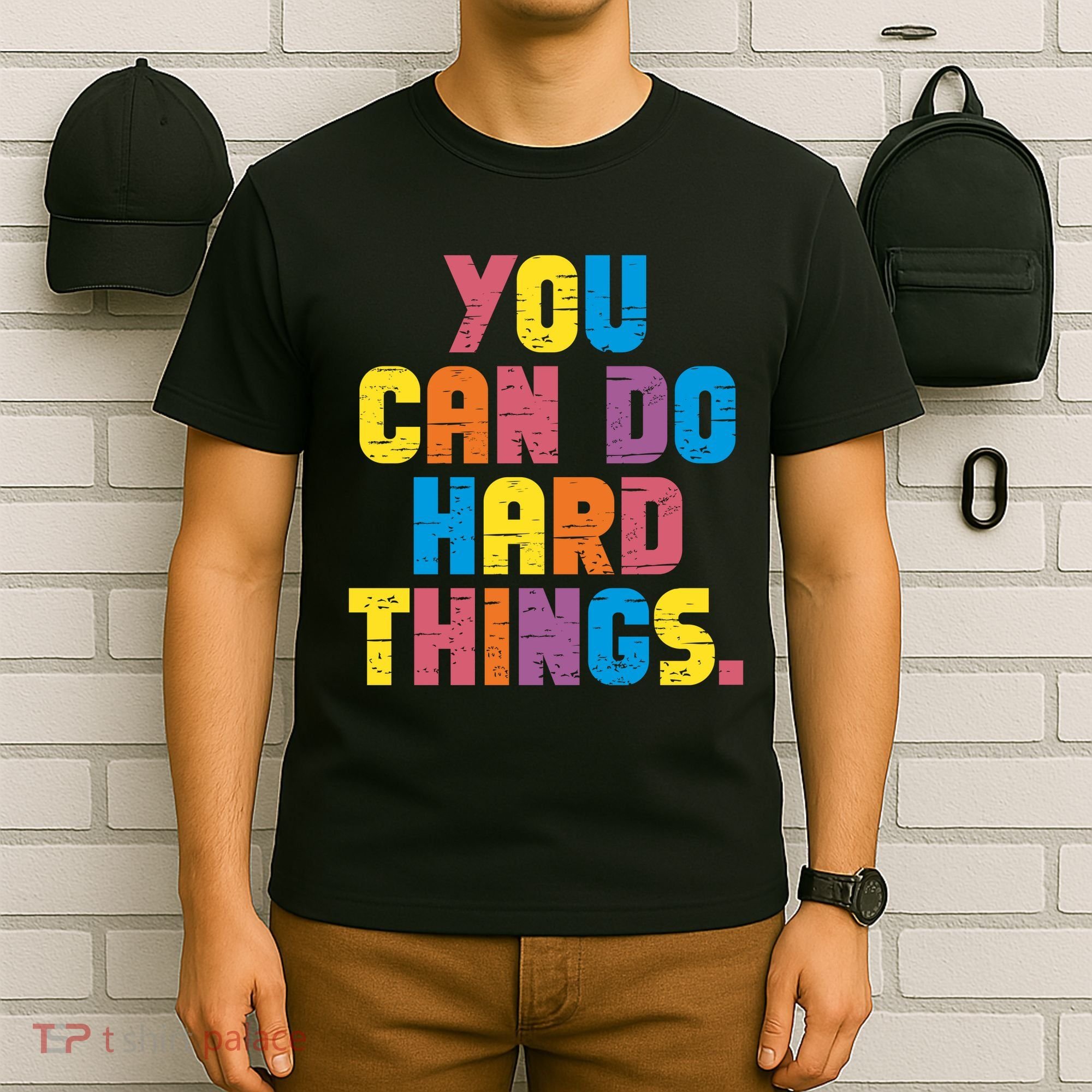 You Can Do Hard Things Motivational Quote T-Shirt