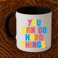 You Can Do Hard Things Motivational Quote Coffee Mug thumb 2