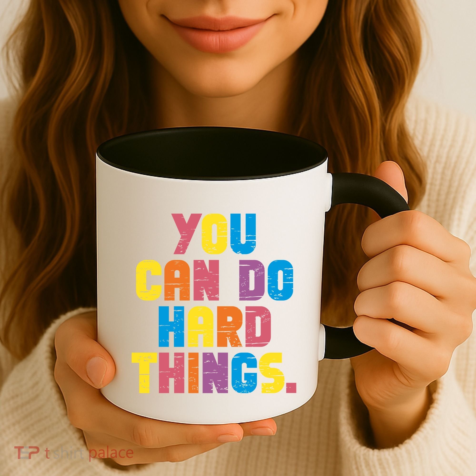 You Can Do Hard Things Motivational Quote Coffee Mug