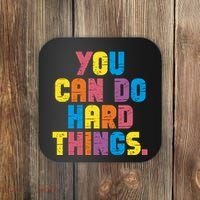 You Can Do Hard Things Motivational Quote Coaster thumb 0
