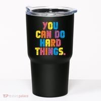 You Can Do Hard Things Motivational Quote Tumbler thumb 0