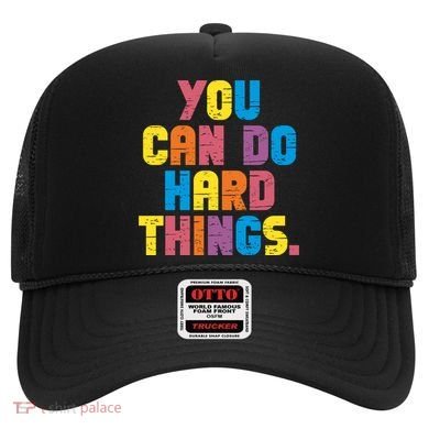 You Can Do Hard Things Motivational Quote Hat