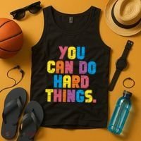 You Can Do Hard Things Motivational Quote Tank Top thumb 4