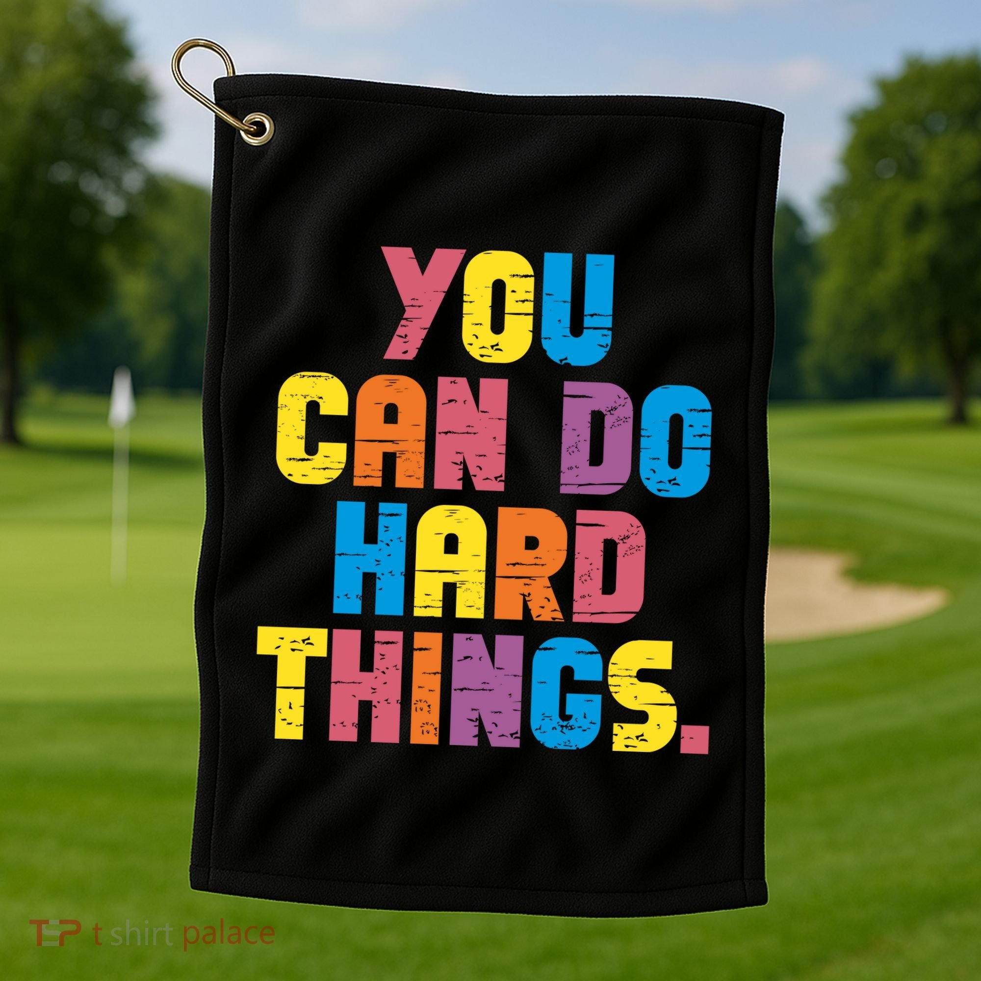 You Can Do Hard Things Motivational Quote Golf Towel