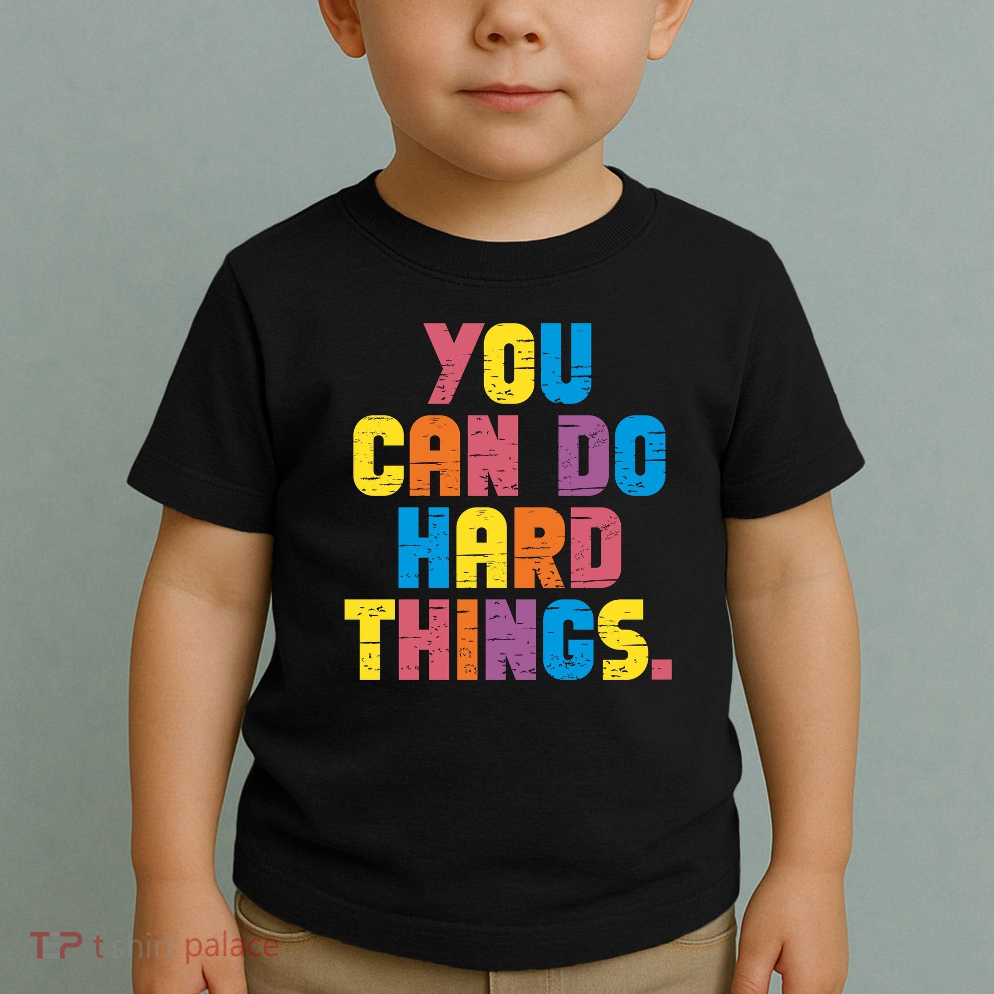 You Can Do Hard Things Motivational Quote Toddler T-Shirt