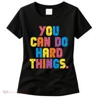 You Can Do Hard Things Motivational Quote Women's T-Shirt thumb 0