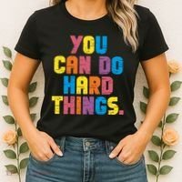 You Can Do Hard Things Motivational Quote Women's T-Shirt thumb 2